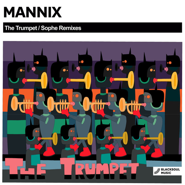 Mannix - The Trumpet / Sophe Remixes / Blacksoul Music