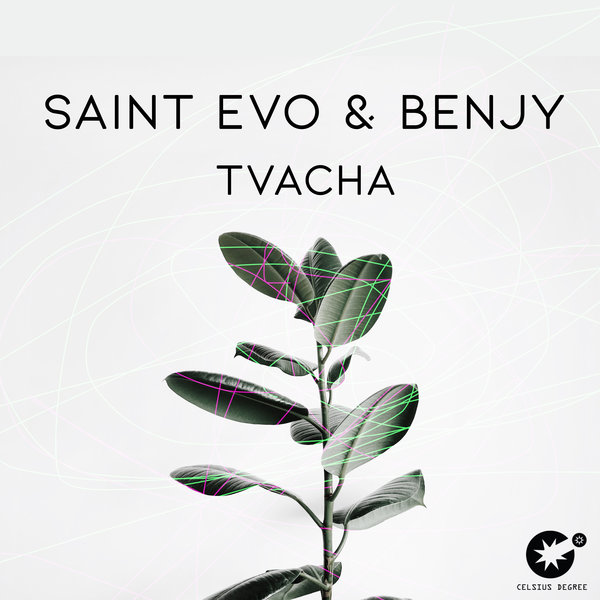 Saint Evo & Benjy - Tvacha / Celsius Degree Records