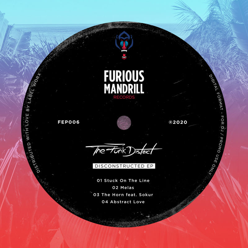 The Funk District - Disconstructed EP / Furious Mandrill Records