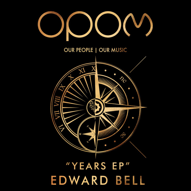 Edward Bell - Years EP / Our People | Our Music