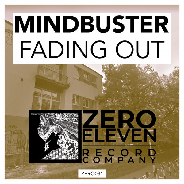 Mindbuster - Fading Out / Zero Eleven Record Company