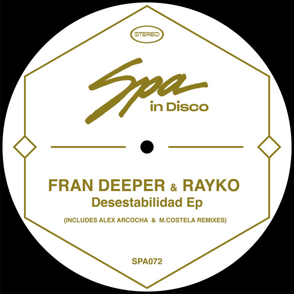 Fran Deeper & Rayko - Desestabilidad EP / Spa In Disco