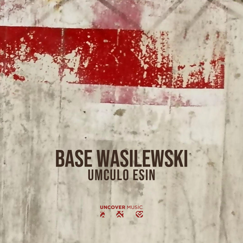 Base Wasilewski - Umculo Esin / Uncover Music