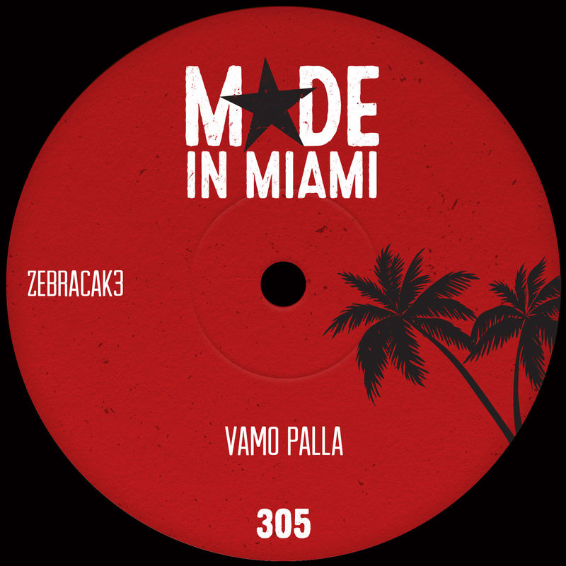 ZebraCak3 - Vamo Palla / Made In Miami