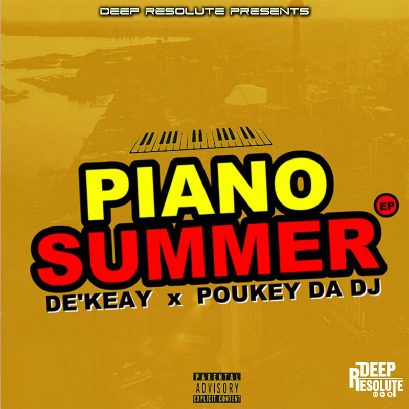 De'KeaY & Poukey Da DJ - Piano Summer EP / Deep Resolute (PTY) LTD