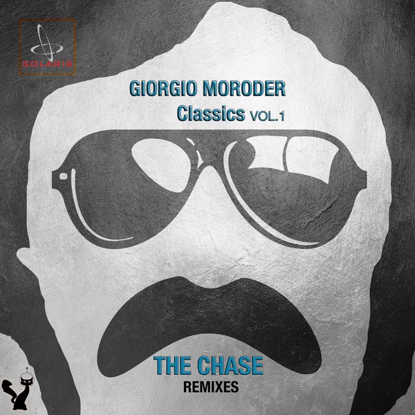 Giorgio Moroder - Classics the Chase Remixes, Vol. 1 / Solaris Records