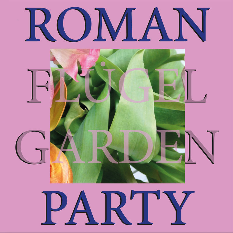 Roman Flügel - Garden Party / Running Back