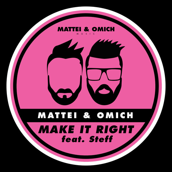 Mattei & Omich Feat. Steff - Make It Right / Mattei & Omich Music