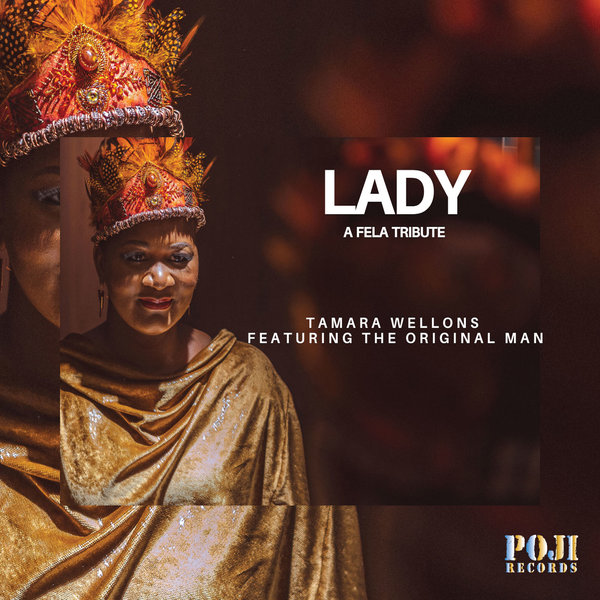 Tamara Wellons feat. The Original Man - Lady (A Fela Tribute) / POJI Records