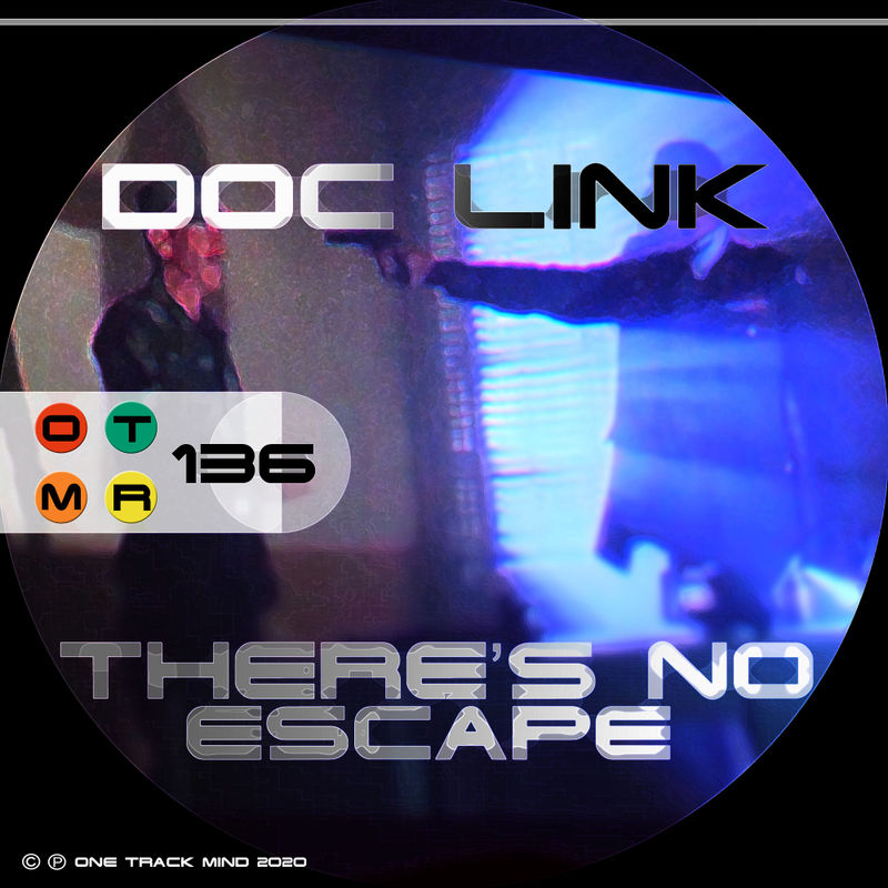 Doc Link - There's No Escape / One Track Mind
