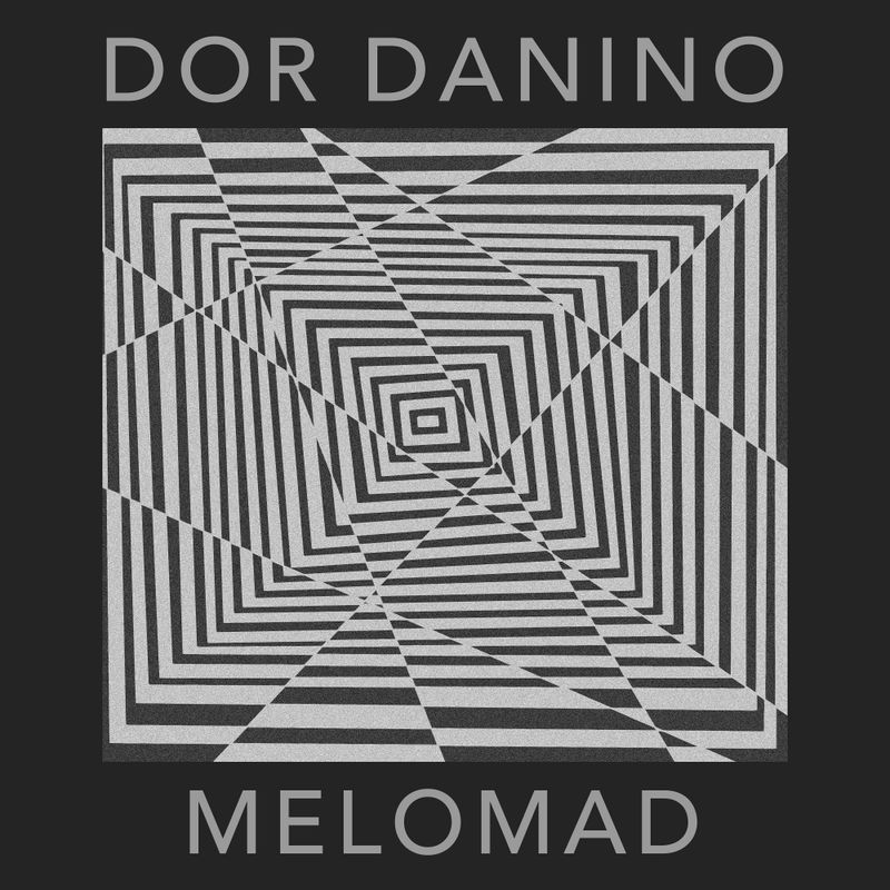 Dor Danino - Melomad / Nein Records