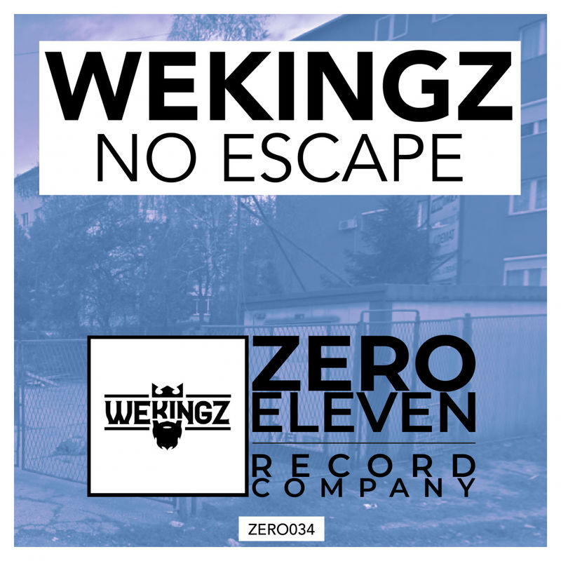 Wekingz - No Escape / Zero Eleven Record Company