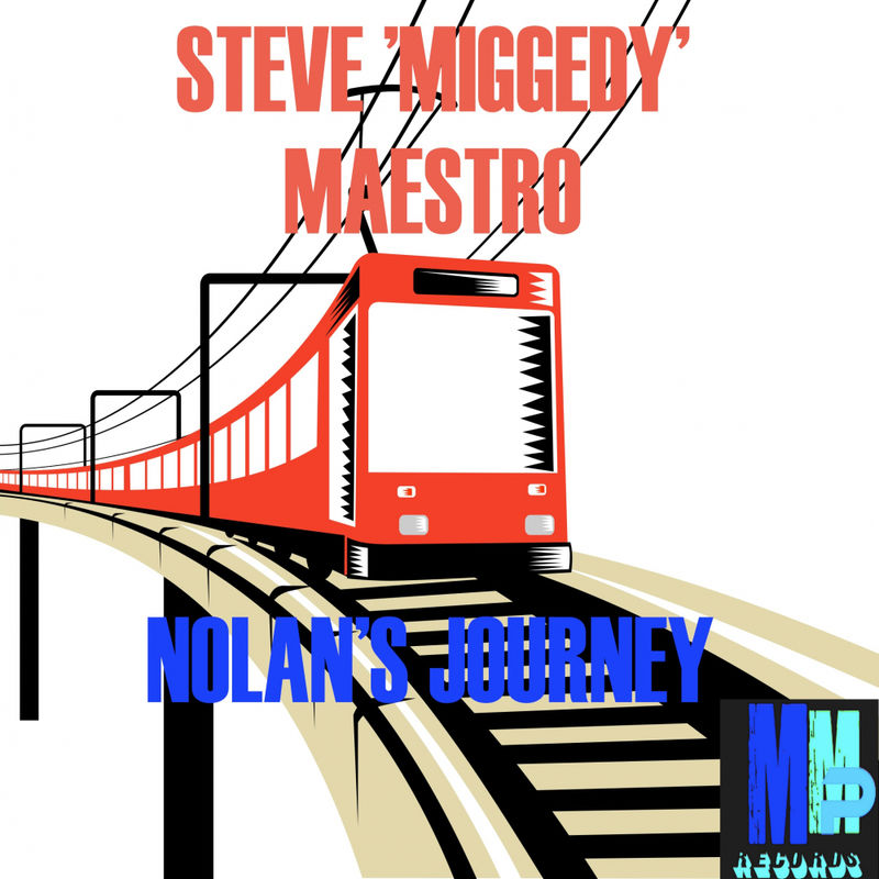 Steve Miggedy Maestro - Nolan's Journey / MMP Records