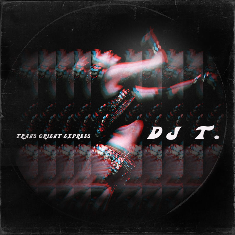 DJ T. - Trans Orient Express / Get Physical Music