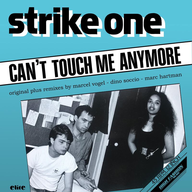 Strike One - Can't Touch Me Anymore / High Fashion Music