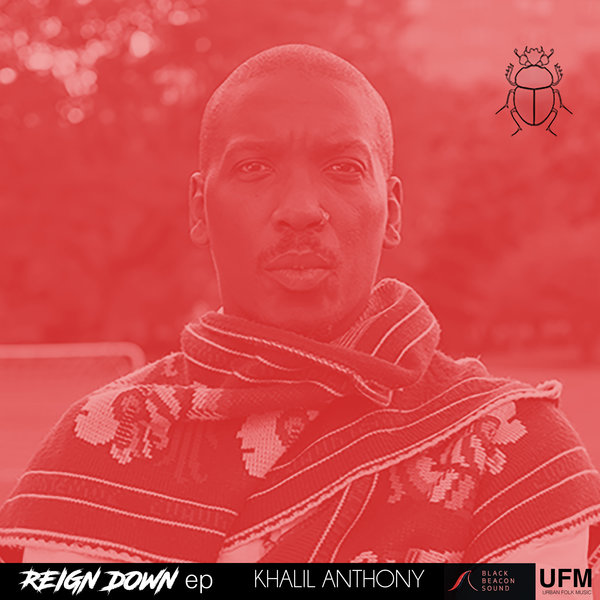 Khalil Anthony - REIGN DOWN / Urban Folk Music