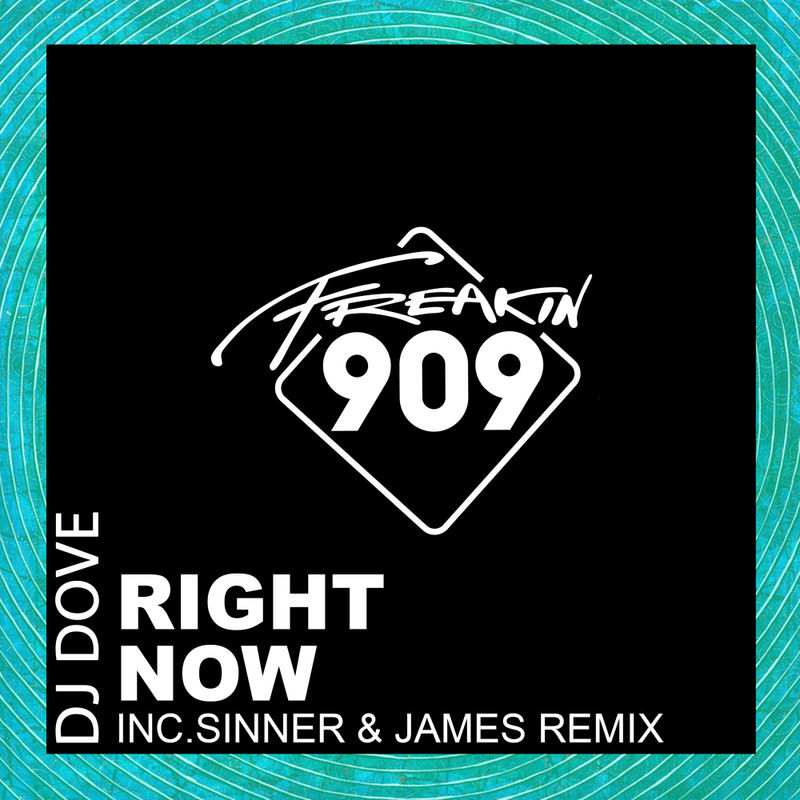 DJ Dove - Right Now / Freakin909