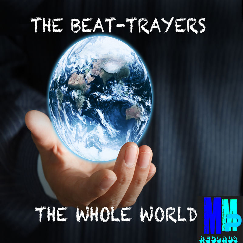 The Beat-Trayers - The Whole World EP / MMP Records