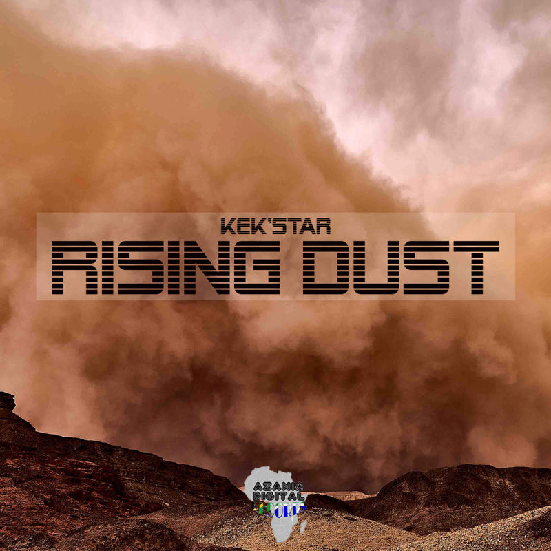 Kek'star - Rising Dust / Azania Digital Records