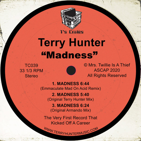 Terry Hunter - Madness (Reissue Incl. Emmaculate Remix) / T's Crates