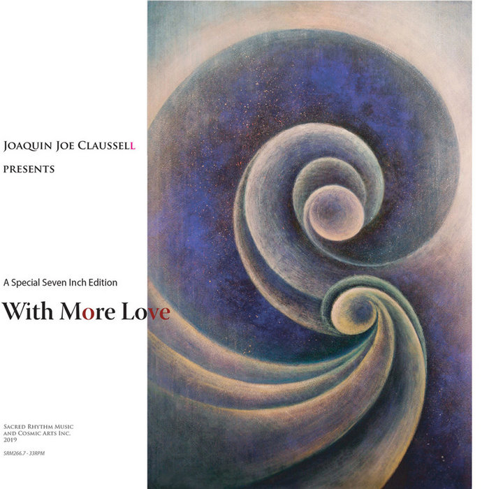 Joaquin Joe Claussell - With More Love / Sacred Rhythm Music