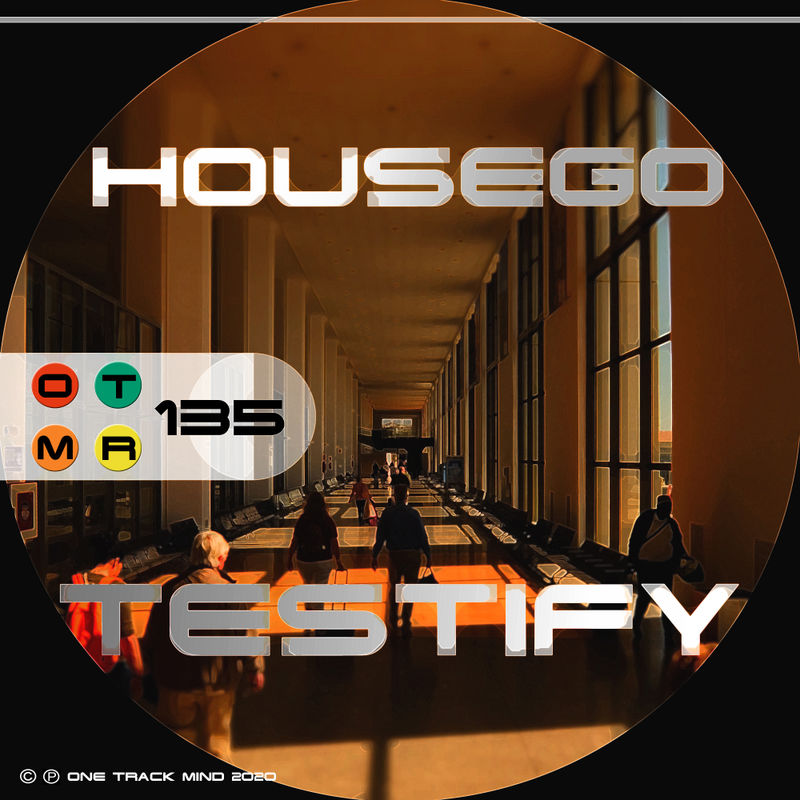 Housego - Testify / One Track Mind
