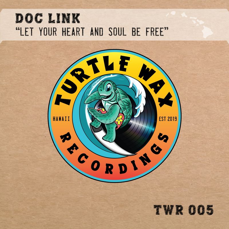 Doc Link - Let Your Heart and Soul Be Free / Turtle Wax Recordings