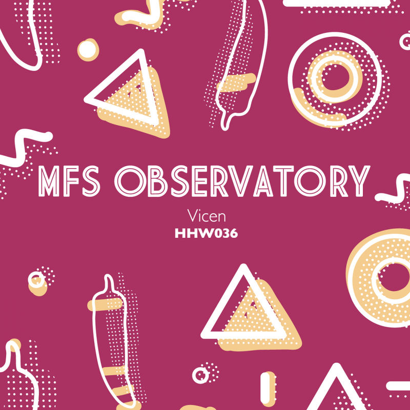 M.F.S: Observatory - Vicen / Hungarian Hot Wax