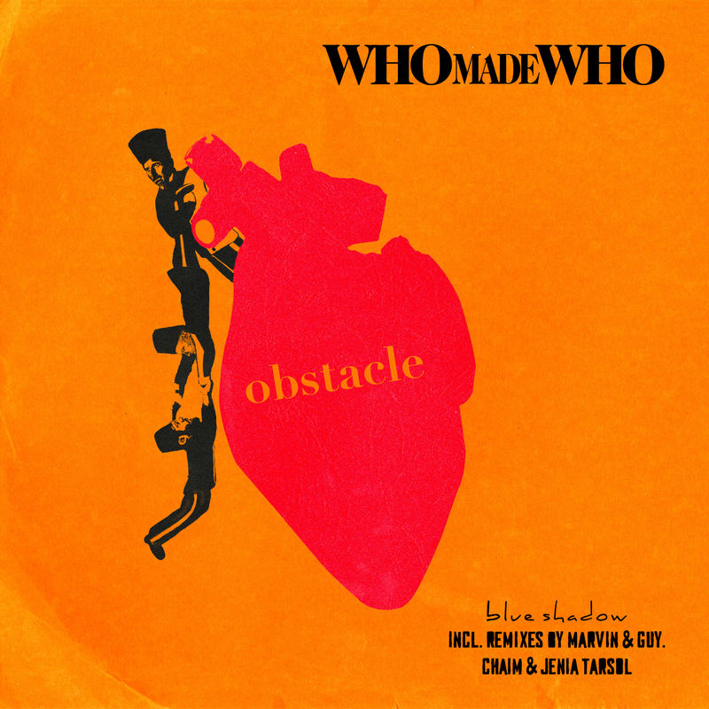 Whomadewho - Obstacle / Blue Shadow