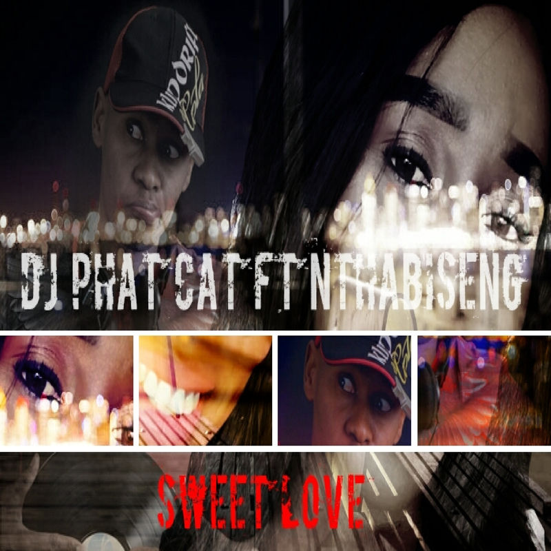 Dj Phat Cat - Sweet love (feat. Nthabiseng) / Phat Cat Productions