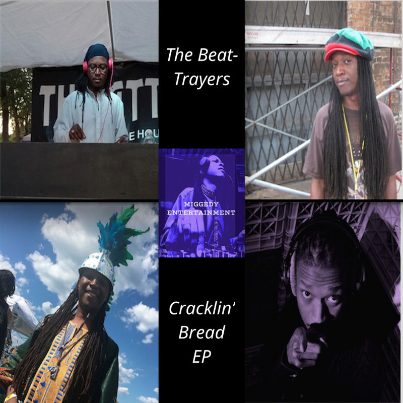 The Beat-Trayers - Cracklin' Bread EP / Miggedy Entertainment