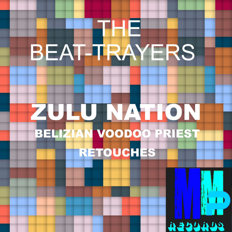 The Beat-Trayers - Zulu Nation / MMP Records