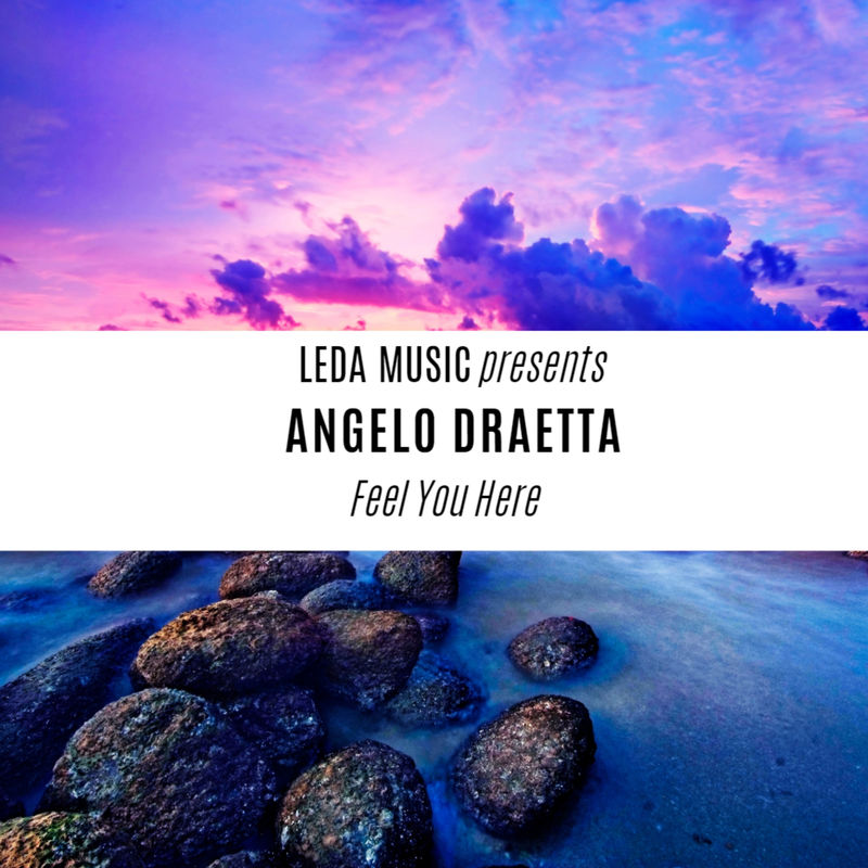 Angelo Draetta - Feel You Here / Leda Music
