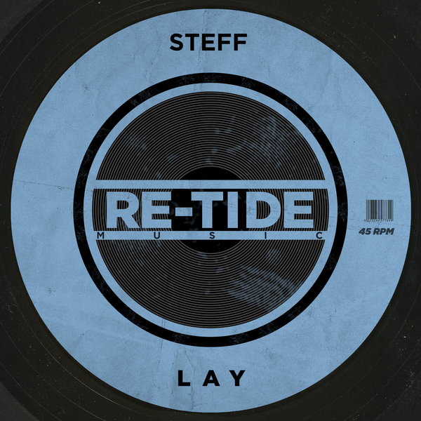 Steff - Lay / Re-Tide Music