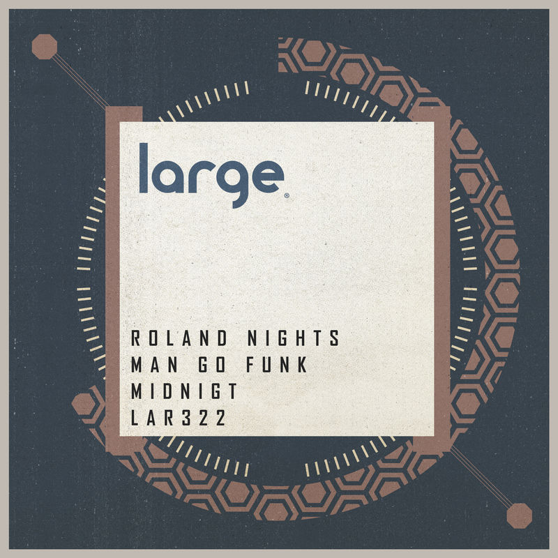 Roland Nights & Man Go Funk - Midnight / Large Music