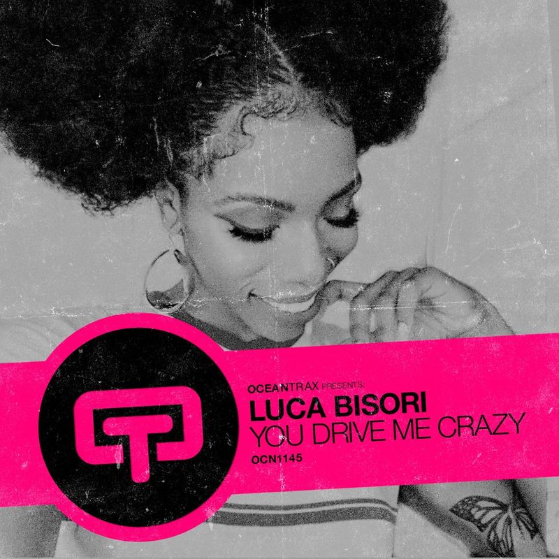 Luca Bisori - You Drive Me Crazy / Ocean Trax