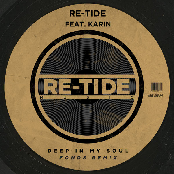 Re-Tide Feat. Karin - Deep In My Soul (Fond8 Remix) / Re-Tide Music