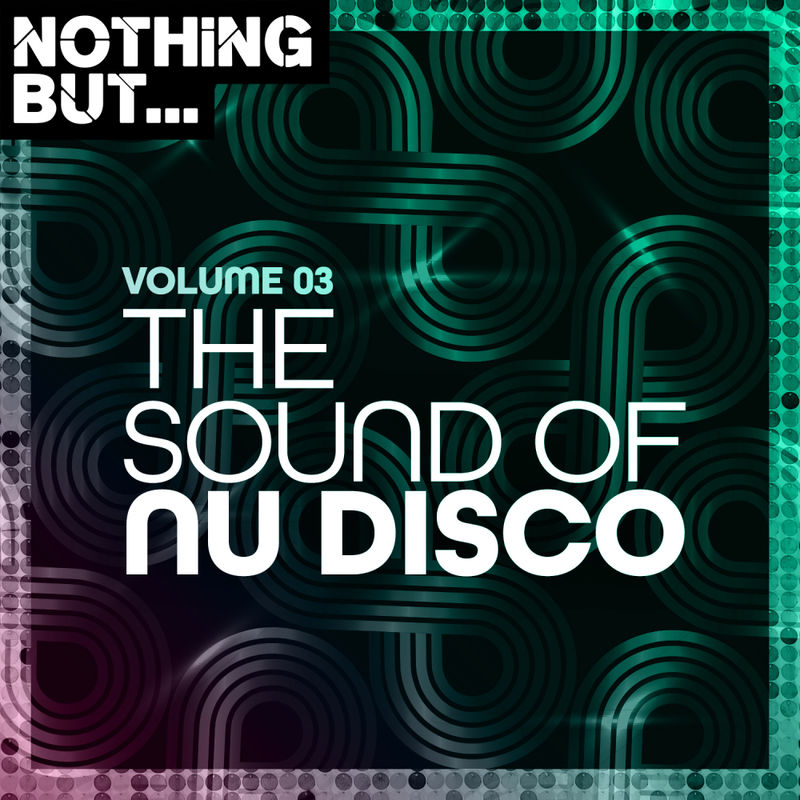 VA - Nothing But... The Sound of Nu Disco, Vol. 03 / Nothing But