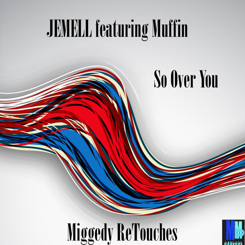Jemell, Muffin - So Over You / MMP Records