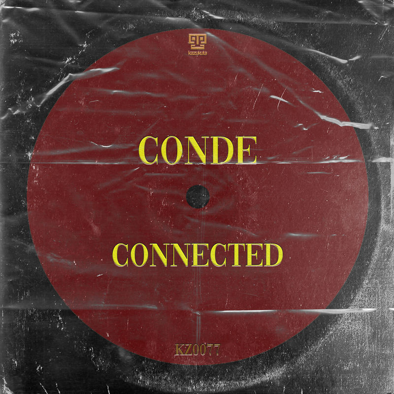 Conde - Connected / Kazukuta Records
