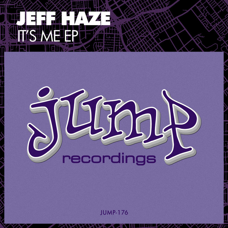Jeff Haze - It's Me EP / Jump Recordings