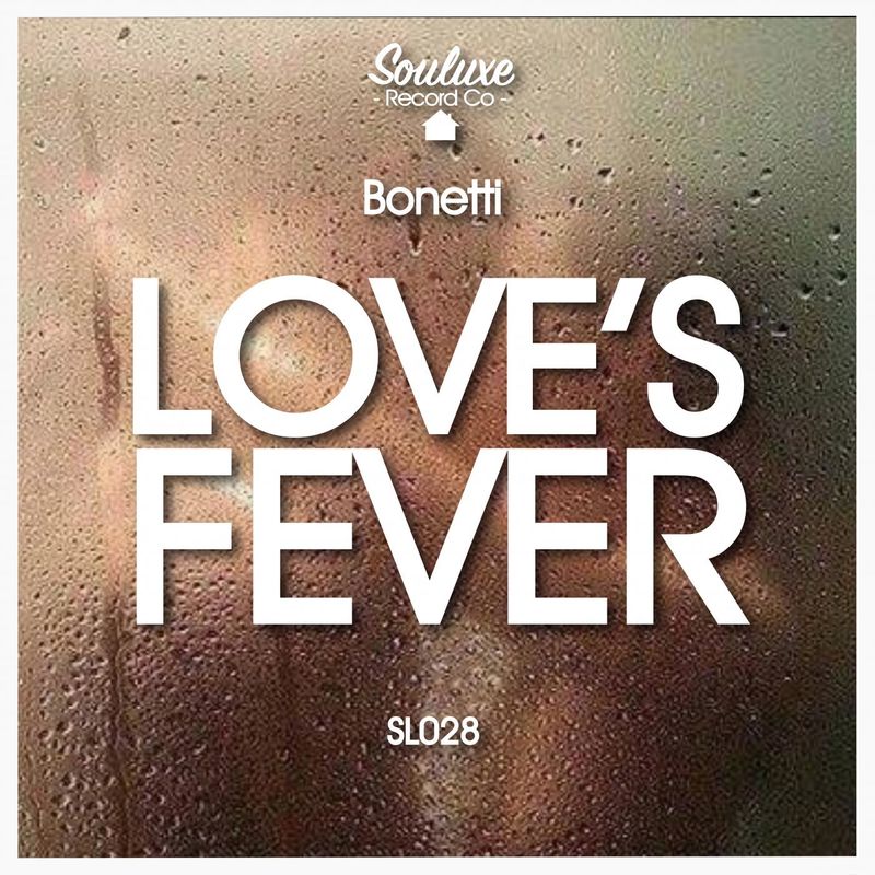 Bonetti - Love's Fever / Souluxe Record Co