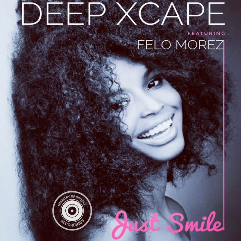 Deep Xcape ft Felo Morez - Just Smile / Mog Records