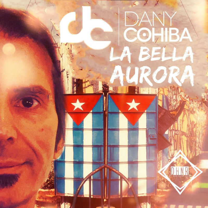 Dany Cohiba - La Bella Aurora / Deep House Nations Records