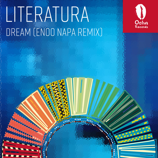 Literatura - Dream (Enoo Napa Remix) / Ocha Records