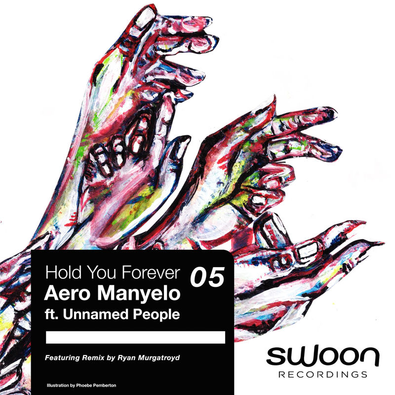 Aero Manyelo - Hold You Forever / Swoon Recordings
