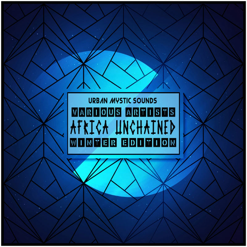 VA - Africa Unchained (Winter Edition) / Urban Mystic Sounds