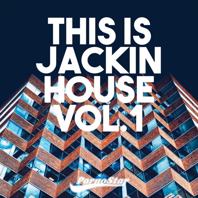 VA - This Is Jackin House Vol.1 / PornoStar Comps