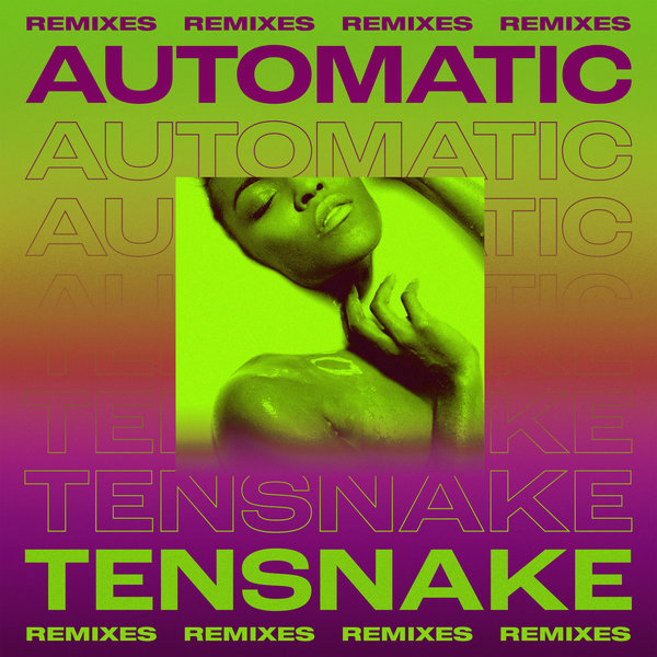 Tensnake - Automatic (Remixes) / Armada Music