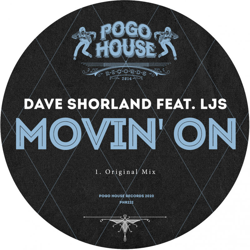Dave Shorland - Movin' On / Pogo House Records